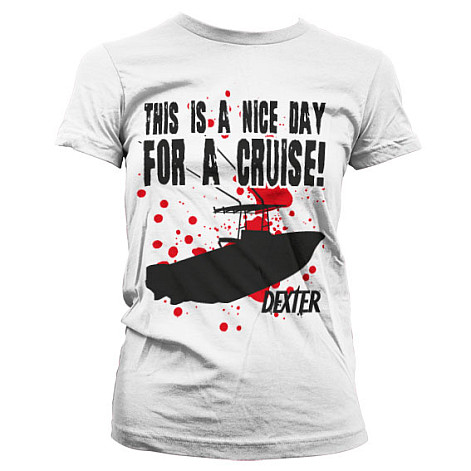 Dexter koszulka, This Is A Nice Day For A Cruise Girly White, damskie