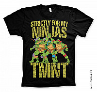 Želvy Ninja koszulka, Strictly For My Ninjas, męskie